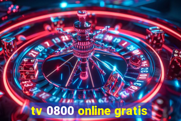 tv 0800 online gratis